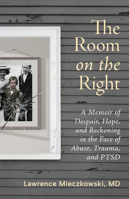 Book cover for Room on the Right: A Memoir of Despair, Hope, and Reckoning in the Face of Abuse, Trauma, and PTSD