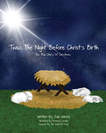 Book cover for 'Twas the Night Before Christ's Birth: The True Story of Christmas