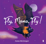 Book cover for Fly, Mama, Fly!