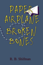 Book cover for Paper Airplane, Broken Bones