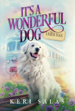 Book cover for It's a Wonderful Dog - Easter Eggs