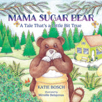 Book cover for Mama Sugar Bear: A Tale That's a Little Bit True