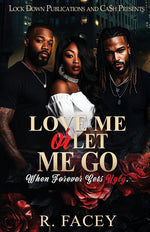 Book cover for Love Me Or Let Me Go