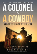 Book cover for Colonel & A Cowboy: Mission, Mindset, Process Strategies of the Elite