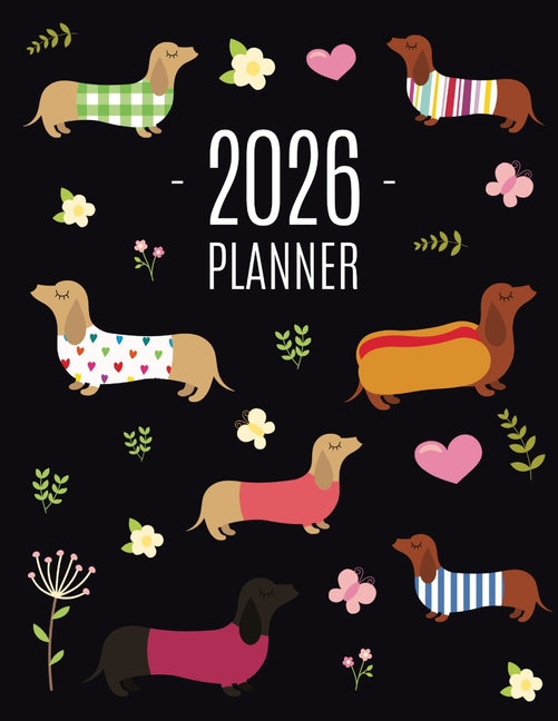 Book cover for Dachshund Planner 2026: Funny Dog Monthly Agenda January-December Organizer (12 Months) Cute Puppy Scheduler with Flowers & Pretty Pink Hearts