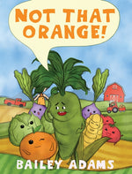 Book cover for Not That Orange!