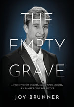 Book cover for Empty Grave: A True Story of Murder, Small Town Secrets, & A Family's Fight for Justice