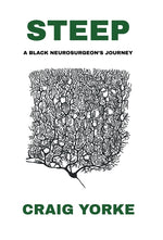 Book cover for Steep: A Black Neurosurgeon's Journey