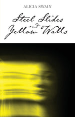 Book cover for Steel Slides and Yellow Walls