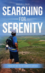 Book cover for Searching for Serenity: Finding My Way On the Camino de Santiago