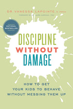 Book cover for Discipline Without Damage: How to Get Your Kids to Behave Without Messing Them Up