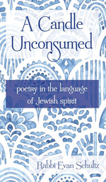 Book cover for Candle Unconsumed: Poetry in the Language of the Jewish Spirit