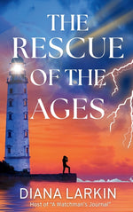 Book cover for Rescue of the Ages: A Watchman's Journal