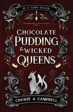 Book cover for Chocolate Pudding and Wicked Queens: A Fantasy Romance