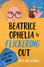 Book cover for Beatrice Ophelia is Flickering Out: A Humorous Whodunit
