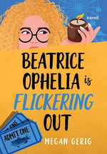 Book cover for Beatrice Ophelia is Flickering Out: A Humorous Whodunit