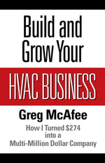 Book cover for Build and Grow Your HVAC Business: How I Turned $274 into a Multi-Million Dollar Company