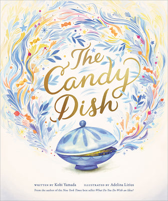 Book cover for The Candy Dish: A Children's Book by New York Times Best-Selling Author Kobi Yamada