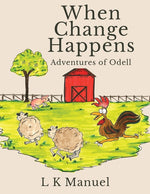 Book cover for When Change Happens: Adventures of Odell