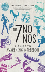 Book cover for 7 No Nos: A Guide to Awakening & Freedom