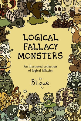 Book cover for Logical Fallacy Monsters: An illustrated guide to logical fallacies
