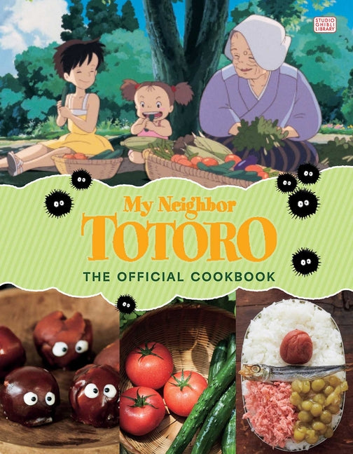 Book cover for My Neighbor Totoro: The Official Cookbook