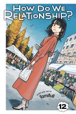 Book cover for How Do We Relationship?, Vol. 12