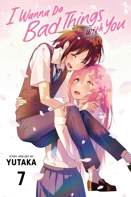 Book cover for I Wanna Do Bad Things with You, Vol. 7