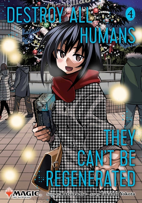 Book cover for Destroy All Humans. They Can't Be Regenerated. a Magic: The Gathering Manga, Vol. 4: Limited Edition Magic: The Gathering Card Included in First Print