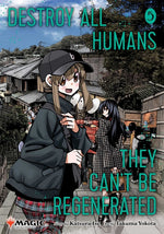 Book cover for Destroy All Humans. They Can't Be Regenerated. a Magic: The Gathering Manga, Vol. 5: Limited Edition Magic: The Gathering Card Included in First Print