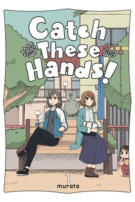 Book cover for Catch These Hands!, Vol. 1
