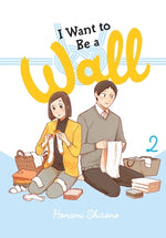 Book cover for I Want to Be a Wall, Vol. 2