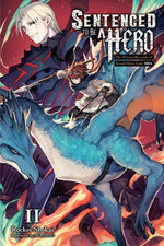 Book cover for Sentenced to Be a Hero, Vol. 2 (Light Novel): The Prison Records of Penal Hero Unit 9004