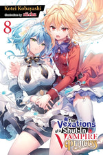 Book cover for Vexations of a Shut-In Vampire Princess, Vol. 8 (Light Novel): Volume 8