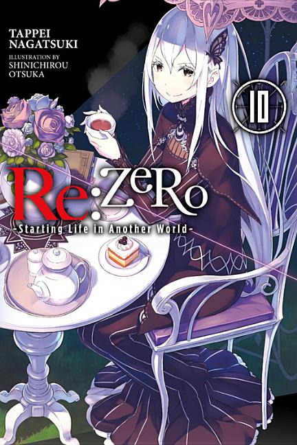 Book cover for RE: Zero -Starting Life in Another World-, Vol. 10 (Light Novel)