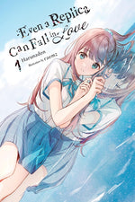 Book cover for Even a Replica Can Fall in Love, Vol. 1