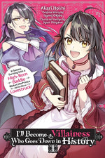 Book cover for I'll Become a Villainess Who Goes Down in History, Vol. 1: It Seems Turning Into a High-Born Baddie Makes the Prince All the More Lovestruck