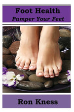 Book cover for Foot Health - Pamper Your Feet: Take Care of Your Feet to Reduce Diabetes-Related Foot Issues
