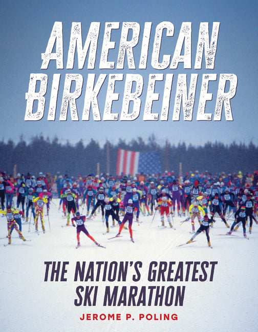 Book cover for American Birkebeiner: The Nation's Greatest Ski Marathon