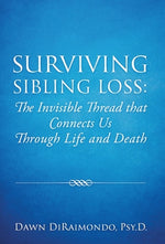 Book cover for Surviving Sibling Loss: The Invisible Thread that Connects Us Through Life and Death