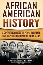 Book cover for African American History: A Captivating Guide to the People and Events that Shaped the History of the United States