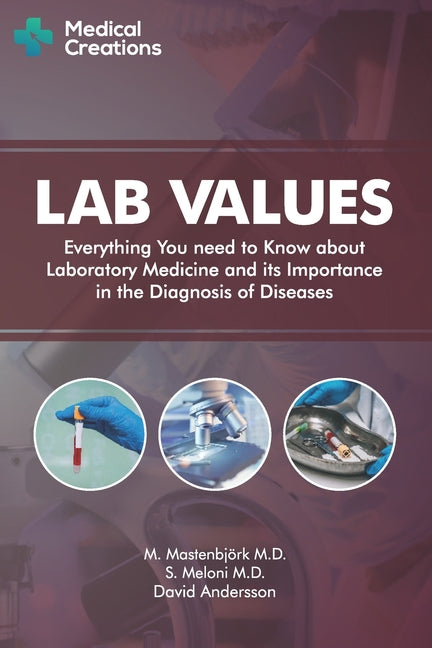 Book cover for Lab Values: Everything You Need to Know about Laboratory Medicine and its Importance in the Diagnosis of Diseases