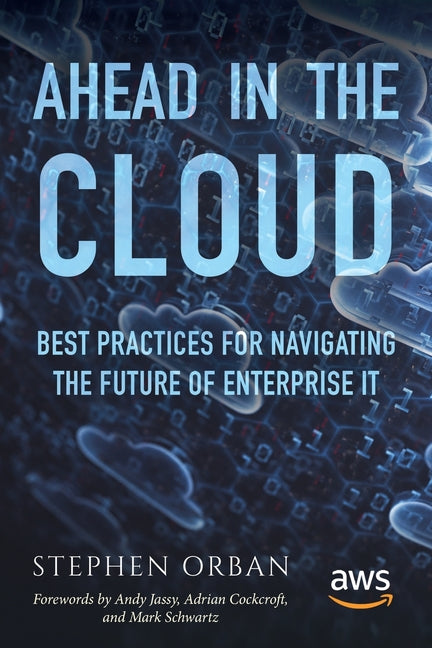 Book cover for Ahead in the Cloud: Best Practices for Navigating the Future of Enterprise IT