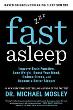 Book cover for Fast Asleep: Improve Brain Function, Lose Weight, Boost Your Mood, Reduce Stress, and Become a Better Sleeper
