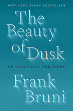 Book cover for The Beauty of Dusk: On Vision Lost and Found