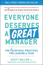 Book cover for Everyone Deserves a Great Manager: The 6 Critical Practices for Leading a Team