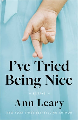 Book cover for I've Tried Being Nice: Essays