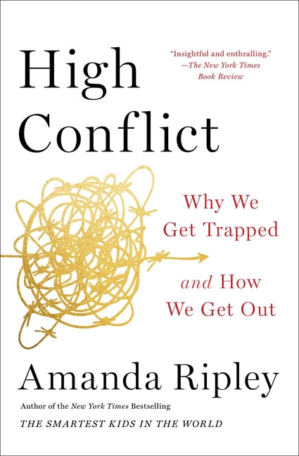 Book cover for High Conflict: Why We Get Trapped and How We Get Out