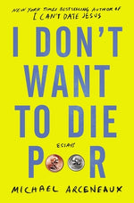 Book cover for I Don't Want to Die Poor: Essays