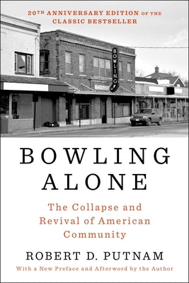 Book cover for Bowling Alone: The Collapse and Revival of American Community